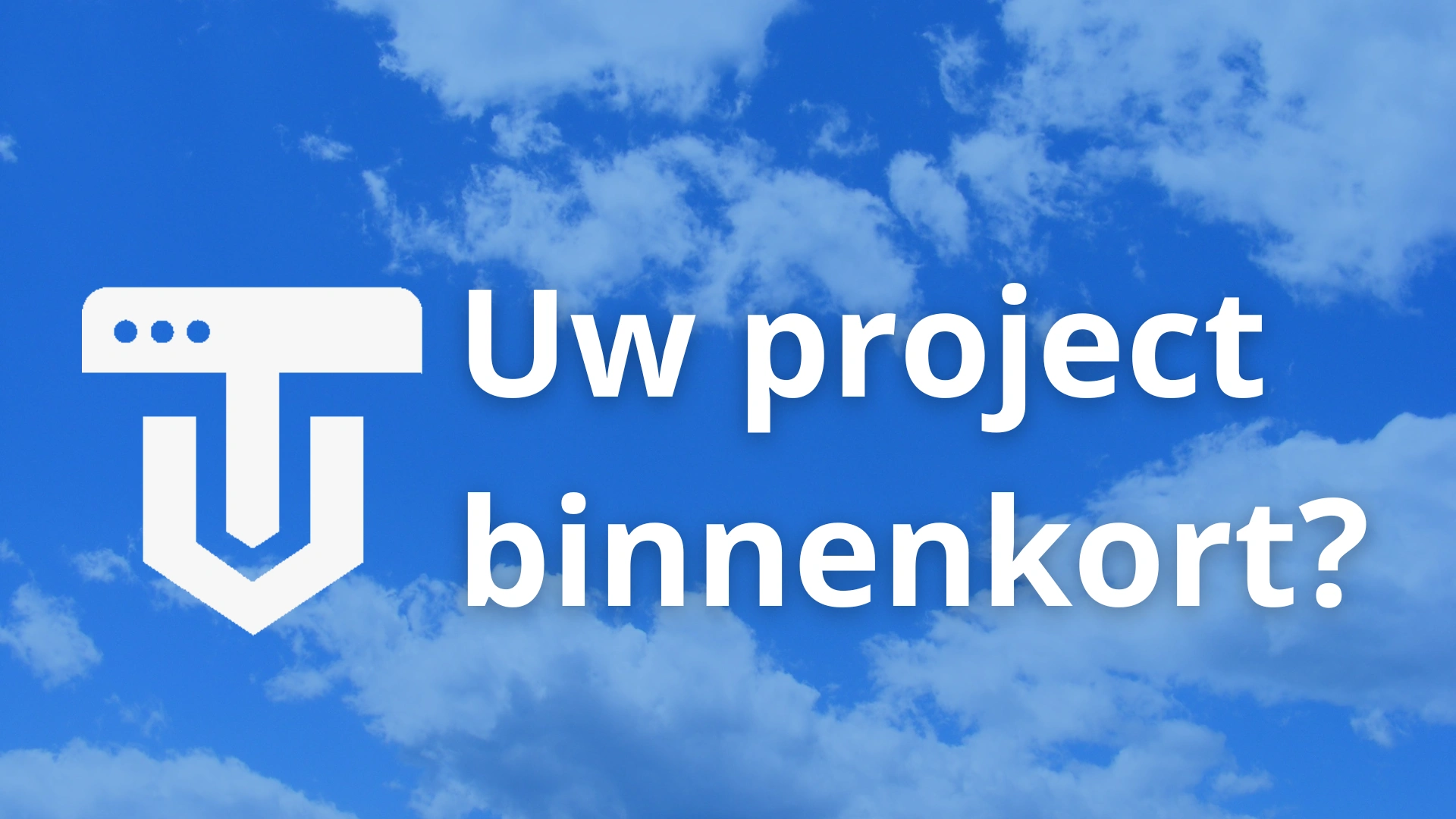 Uw project bij Tixer Web